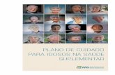 Plano de cuidado para idosos na saúde suplementar, 2012.