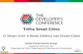 TDC2016SP - O Smart Grid: A Rede Elétrica nas Smart Cities - Estudo de Caso de Monitoração em Tempo Real em Duas Cidades Inteligentes