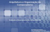 Evolução e Desempenho de Computadores - Arquitetura e Organização de Computadores