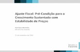 Apresentação – Ajuste fiscal: pré-condição para o crescimento sustentado com estabilidade de preços (21/11/2016)