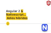 Angular 2 & nativescript… chau híbrido