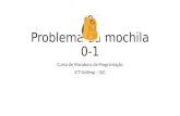Problema da Mochila 0-1 (Knapsack problem)