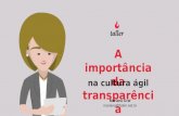 A importância da Transparência na cultura ágil