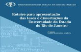 ROTEIRO para apresentação das teses e dissertações da UERJ.