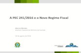 Apresentação – A PEC 241/2016 e o Novo Regime Fiscal
