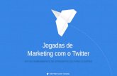 Marketing Digital com o Twitter