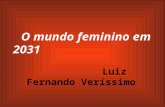 O mundo feminino em 2031 Luiz Fernando Veríssimo Conversa ...
