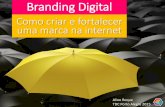 Branding Digital: Como criar e fortalecer uma marca na internet