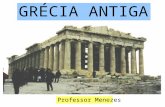 GRÉCIA ANTIGA  -  Professor Menezes