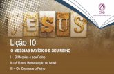 2016 3 TRI LIÇÃO 10 - O MESSIAS DAVÍDICO E SEU REINO