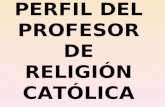 PERFIL DEL PROFESOR DE RELIGIÓN CATÓLICA