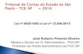 Lei nº 8429/1992 e Lei nº 12.846/2013 José Roberto Pimenta