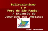 Bolivarianismo e o Foro de São paulo:  A Expansão do Comunismo nas américas