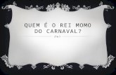 Quem é o rei momo do carnaval?