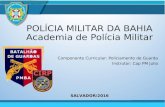 Policiamento Ostensivo de Guardas - Complexo da Bahia