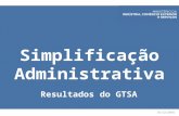 Simplificação Administrativa - Resultados do GTSA