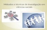 Métodos e técnicas de investigação em ciências sociais.