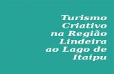Turismo Criativo - Trabalho conceitual aos municípios lindeiros ao Lago de Itaipu