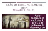 Romanos Lição 10 - Israel no plano de deus