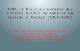 Tema a política externa dos estados unidos da américa em relação à angola (1960 1993)
