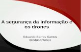 Segurança da Informação e os Drones