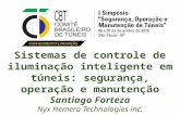 Sistemas de controle de Iluminação inteligente em túneis: segurança, operação e manutenção - Santiago Forteza