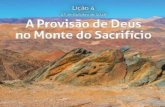 Ebd 4°trimestre 2016  Lição 4 A provisão de Deus no monte do sacrifício.