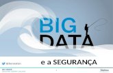 O Big Data e a Segurança