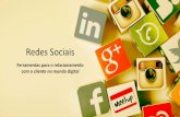 Redes sociais: Ferramentas para o Relacionamento com o Cliente no Mundo Digital