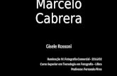 Marcelo Cabrera - Gisele Rossoni