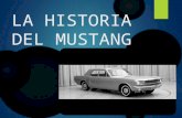 La historia del mustang
