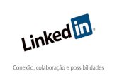Linkedin na Prática: conexão, colaboração e possibilidades