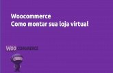 Woocoommerce: Como montar sua loja virtual