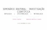 Seminário doutoral sobre ontologia_epistemologia_metodologia_Monteiro de Barros & Siqueira_ NOV2015