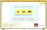 Treinamento: Metodologia IDM - Basico - Tomada de Decisao e Priorizacao - Turma 69
