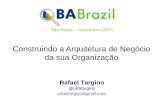 BA Brazil 2015 - Construindo a Arquitetura de Negócio da sua Organização