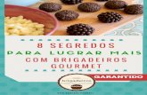 Brigadeiro Edgard de Oliveira: 8 segredos para lucrar mais com brigadeiros