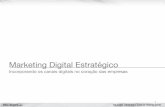 Marketing Digital Estratégico - Incorporando o digital no coração das empresas