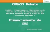 CONASS Debate – Uma Agenda de Eiciência para o SUS – Financiamento do SUS (Viviane Rocha de Luiz)
