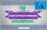 Lição 8 - Israel no Plano da Redenção