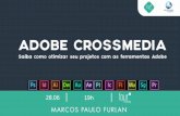 Adobe Crossmedia - saiba como otimizar seus projetos com as ferramentas Adobe