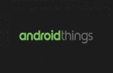 Android Things  - Droid Talks S02E01