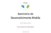 Seminário de Desenvolvimento Mobile - Etec Cafelândia