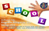Programa Bilíngue In-Fluent Kids by Teia Cooperativa