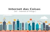 Internet das Coisas (IoT - Internet of Things)
