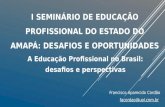 A educação profissional no Brasil: Desafios e perspectivas