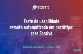 Testes de usabilidade remotos em protótipo - Case Saraiva apresentado no Interaction South America 2016