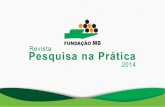 Revista Pesquisa na Prática 2014 - Fundação MS e Rural Centro/UOL