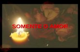Somente o Amor (Emmanuel)