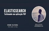 PHP Experience 2016 - [Workshop] Elastic Search: Turbinando sua aplicação PHP